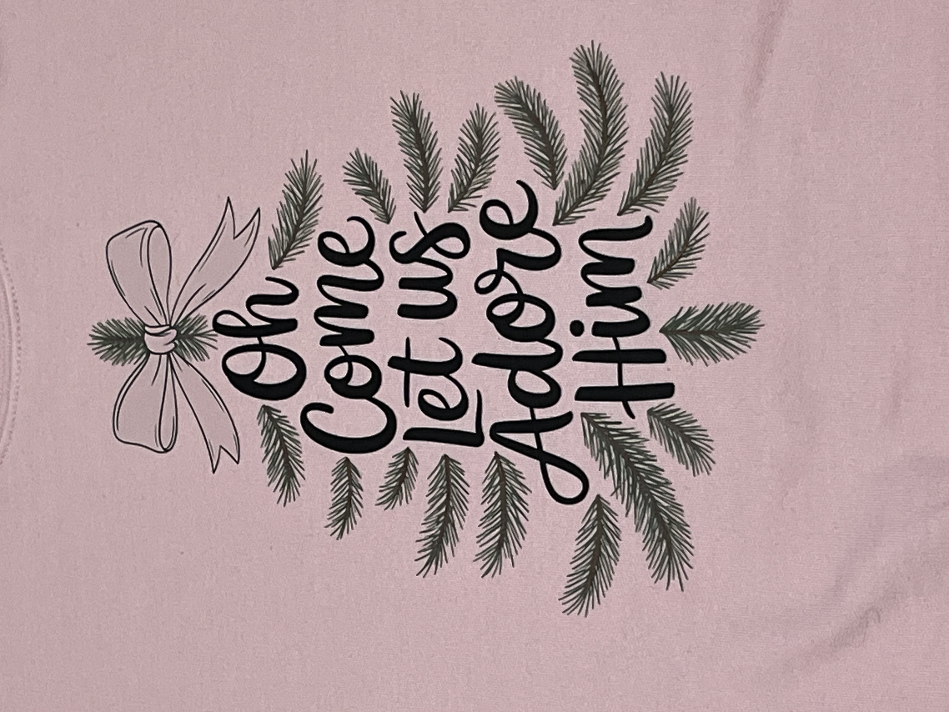 "Oh Come Let Us Adore Him" Sweatshirt