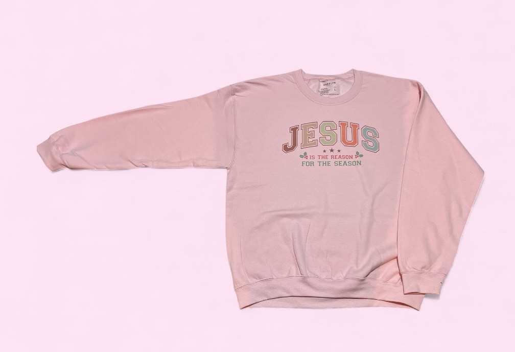"Jesus Is The Reason For The Season" Sweatshirt