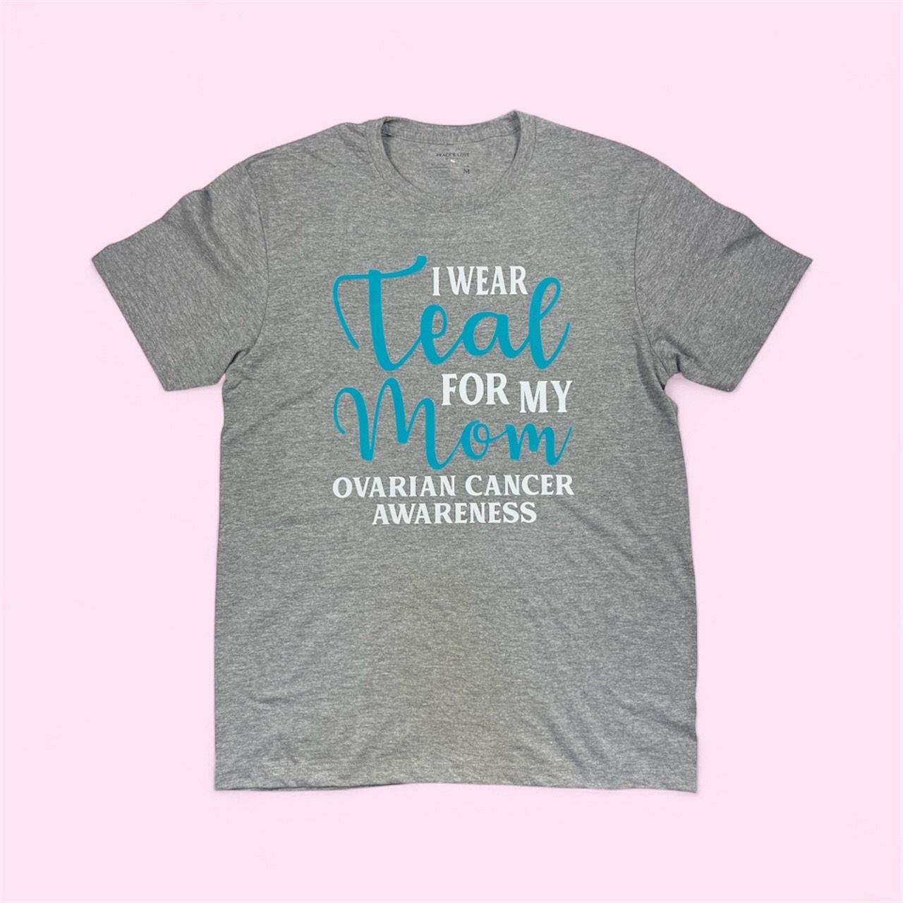 "I Wear Teal for My Mom" Support Squad Ovarian Cancer Awareness T-shirt