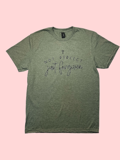 "Not Perfect, Just Forgiven" T-Shirt