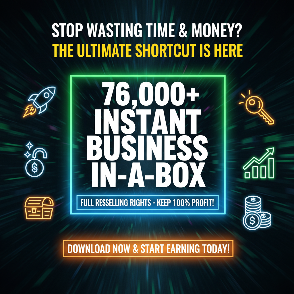 76,000+ Instant Business In-a-Box
