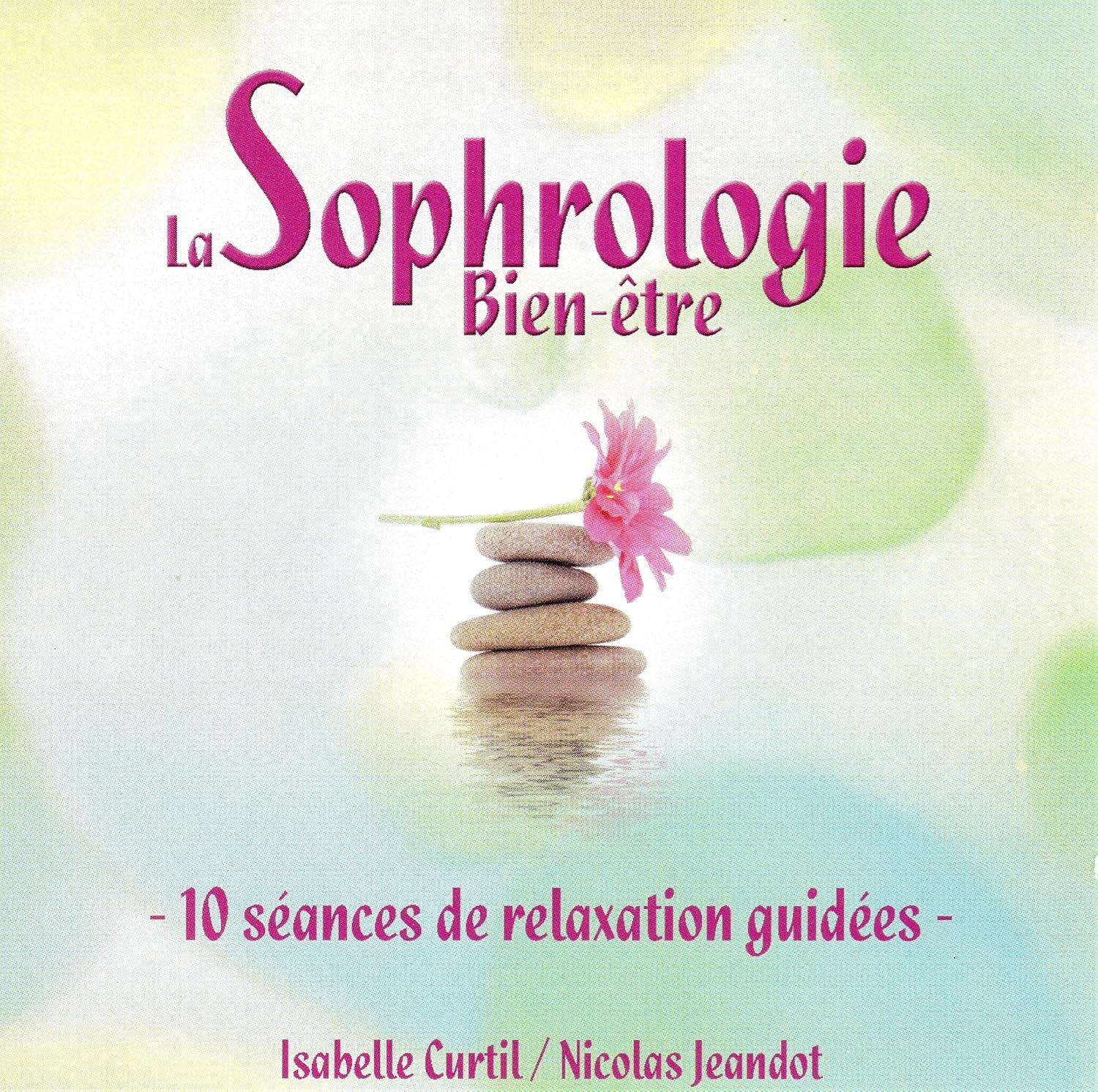 La sophrologie bien-être CD guidé