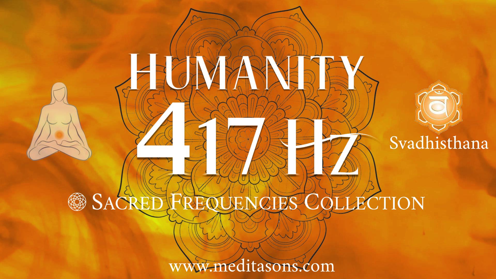 Humanity 417 Hz - Fréquence sacrée de guérison -