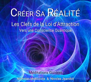 Créer sa réalité Mp3 guidé