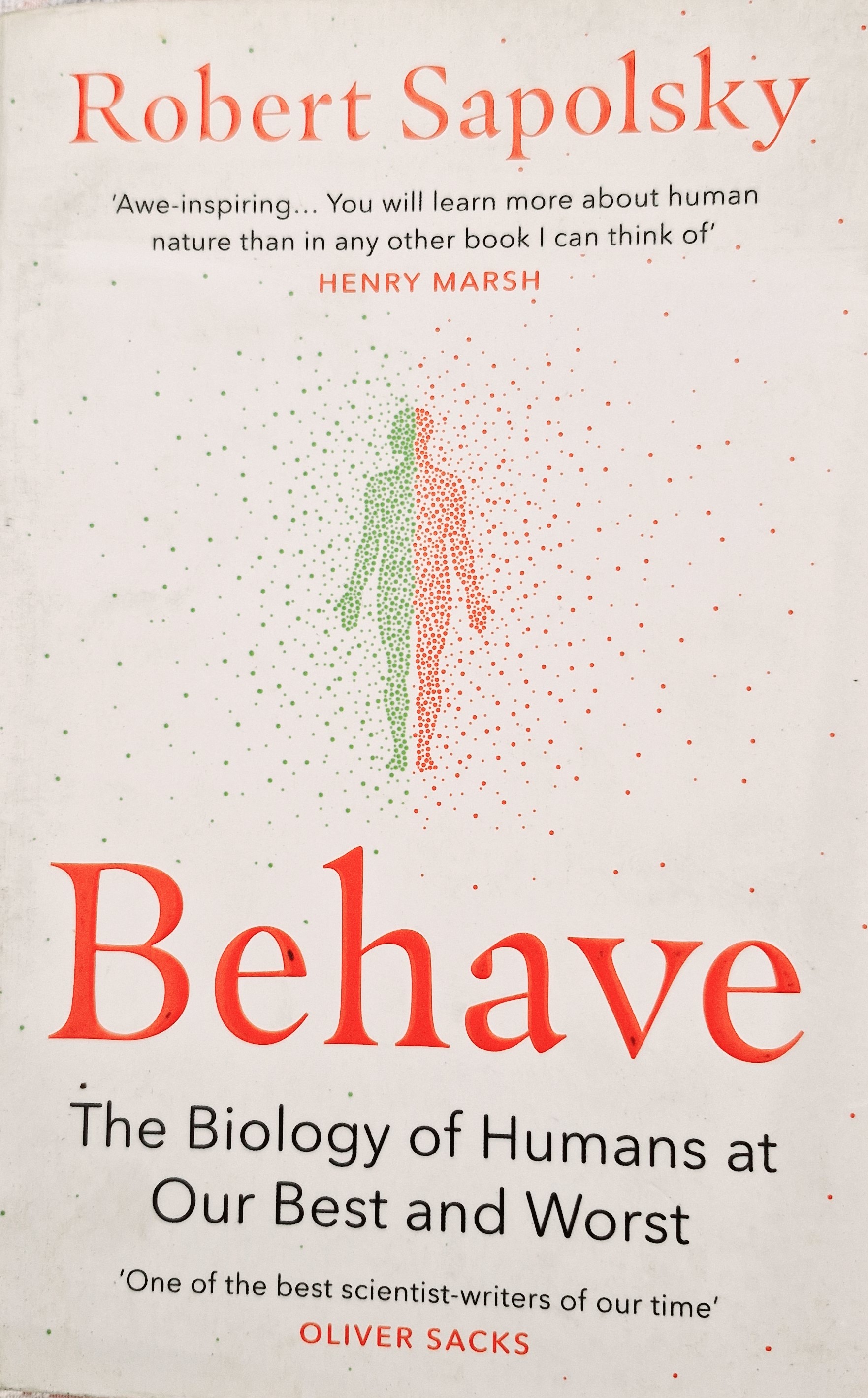 Behave: The bestselling exploration of why humans behave as they do
