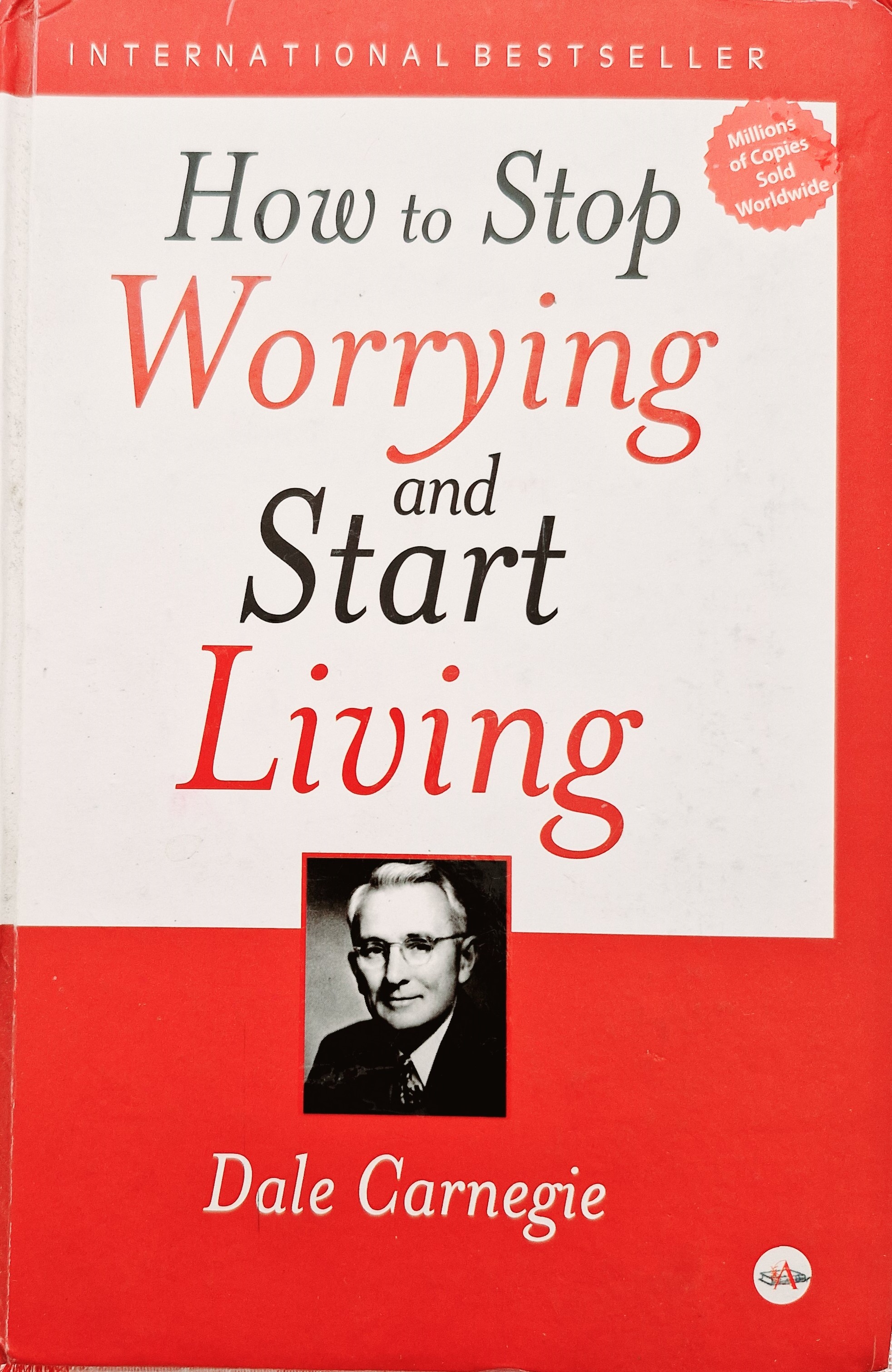 How to Stop Worrying and Start Living