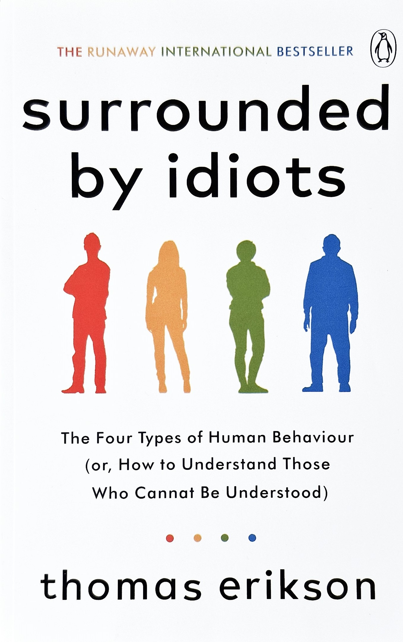 Surrounded by Idiots