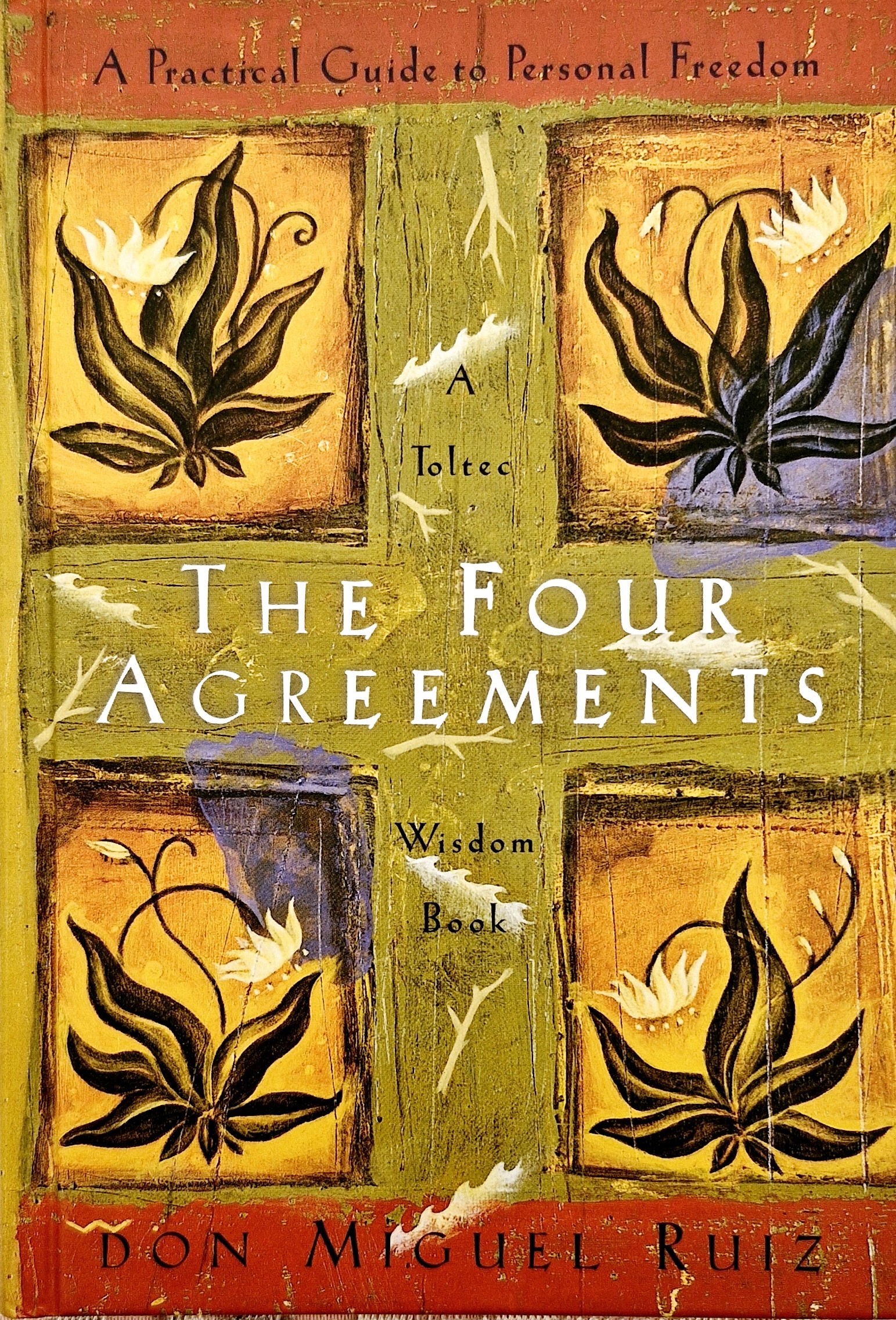 The Four Agreements : A Toltec Wisdom Book