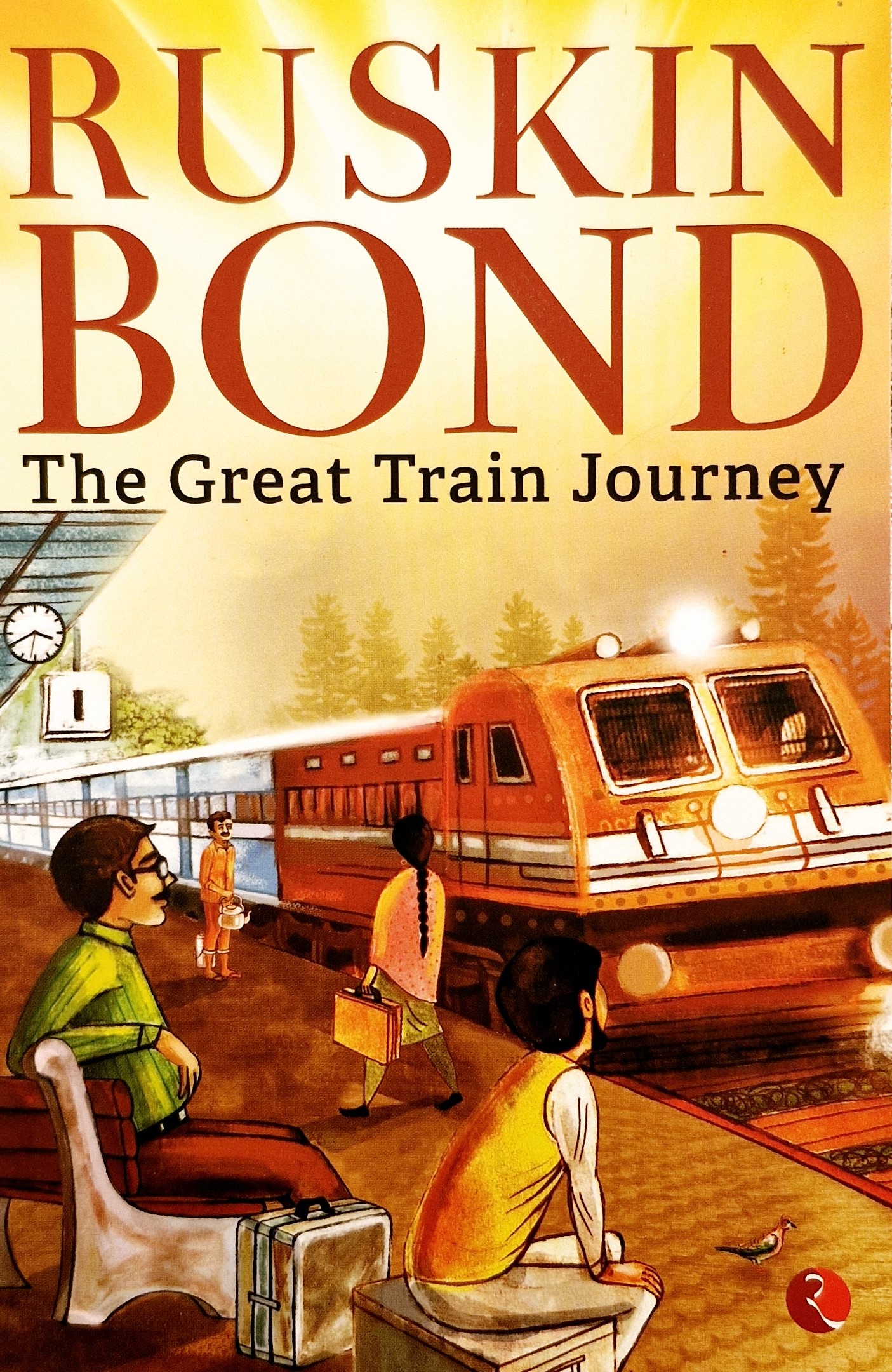 The Great Train Journey : Ruskin Bond