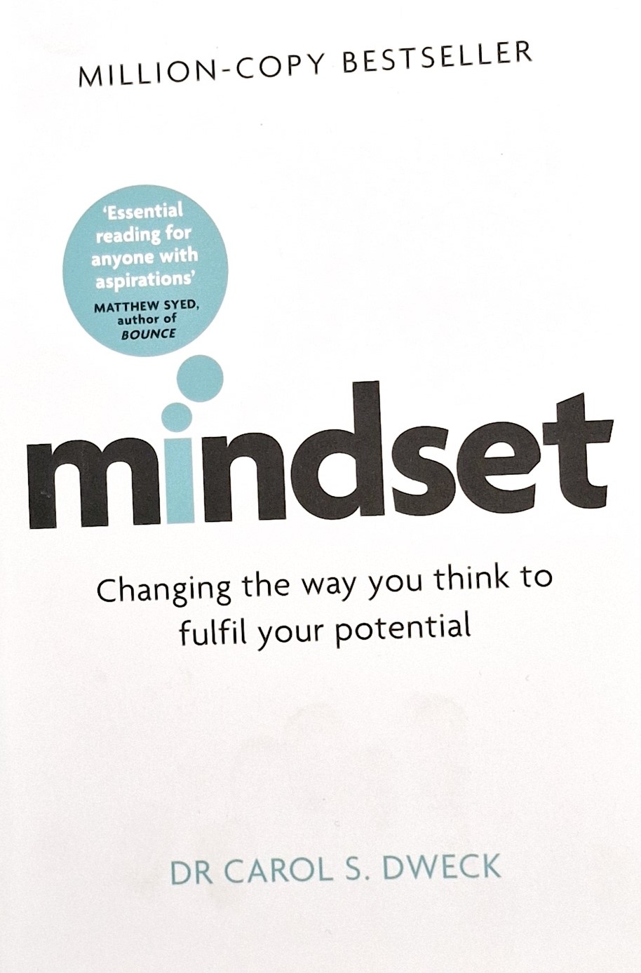 Mindset - Changing the way you think to fulfil your potential
