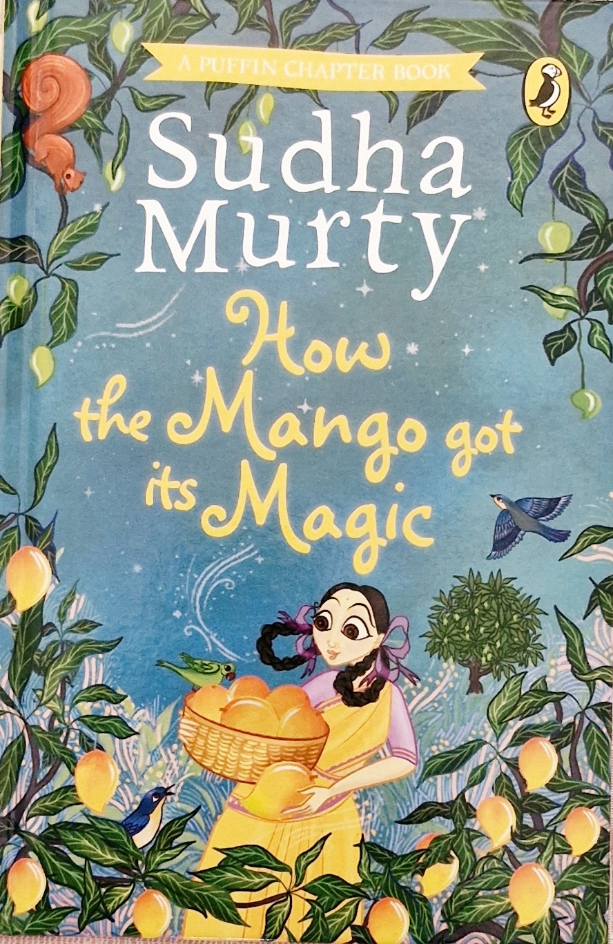 How the Mango Got Its Magic - Sudha Murty