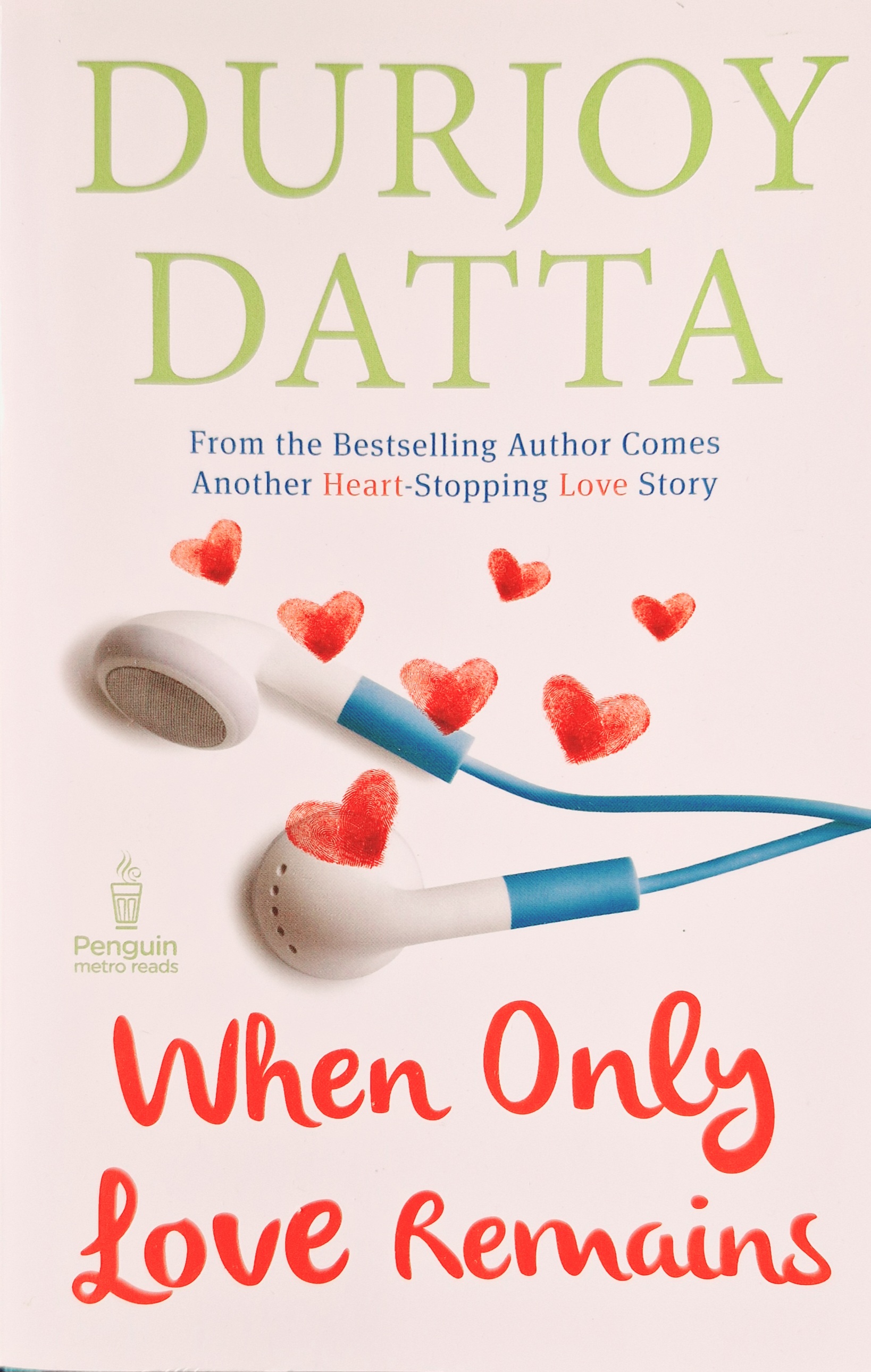 When Only Love Remains - Durjoy Datta
