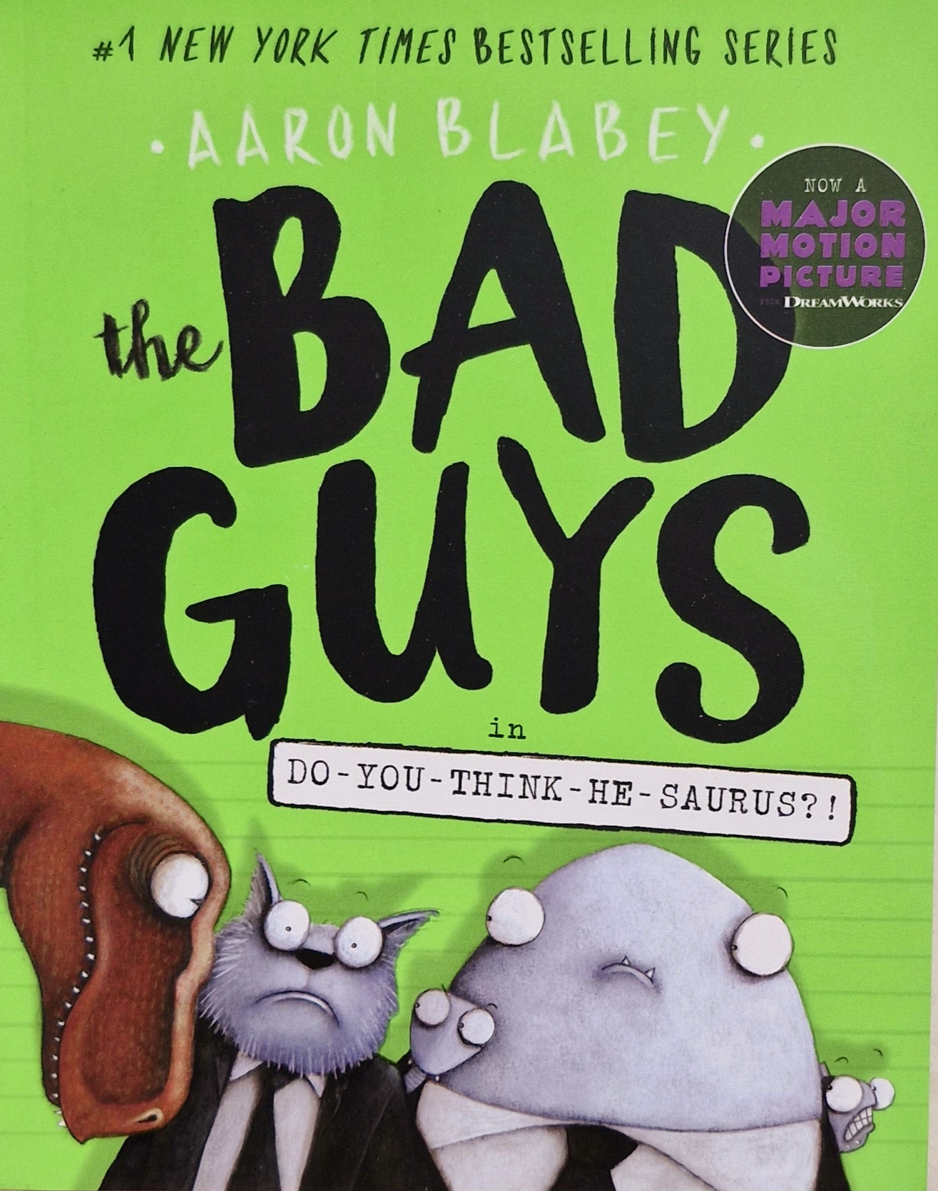 The Bad Guys: Do-You-Think-He-Saurus?!
