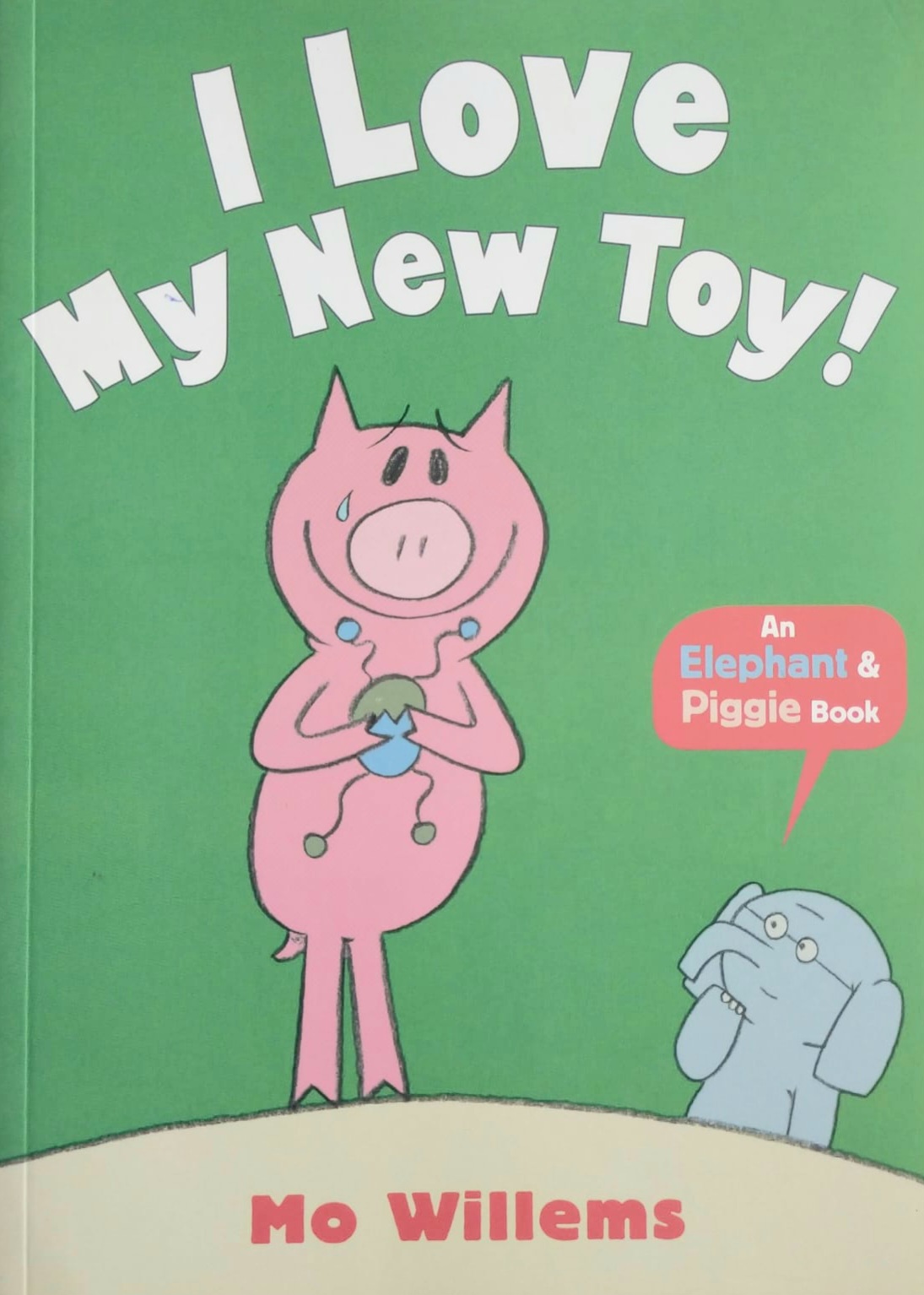 I Love My New Toy! by Mo Willems