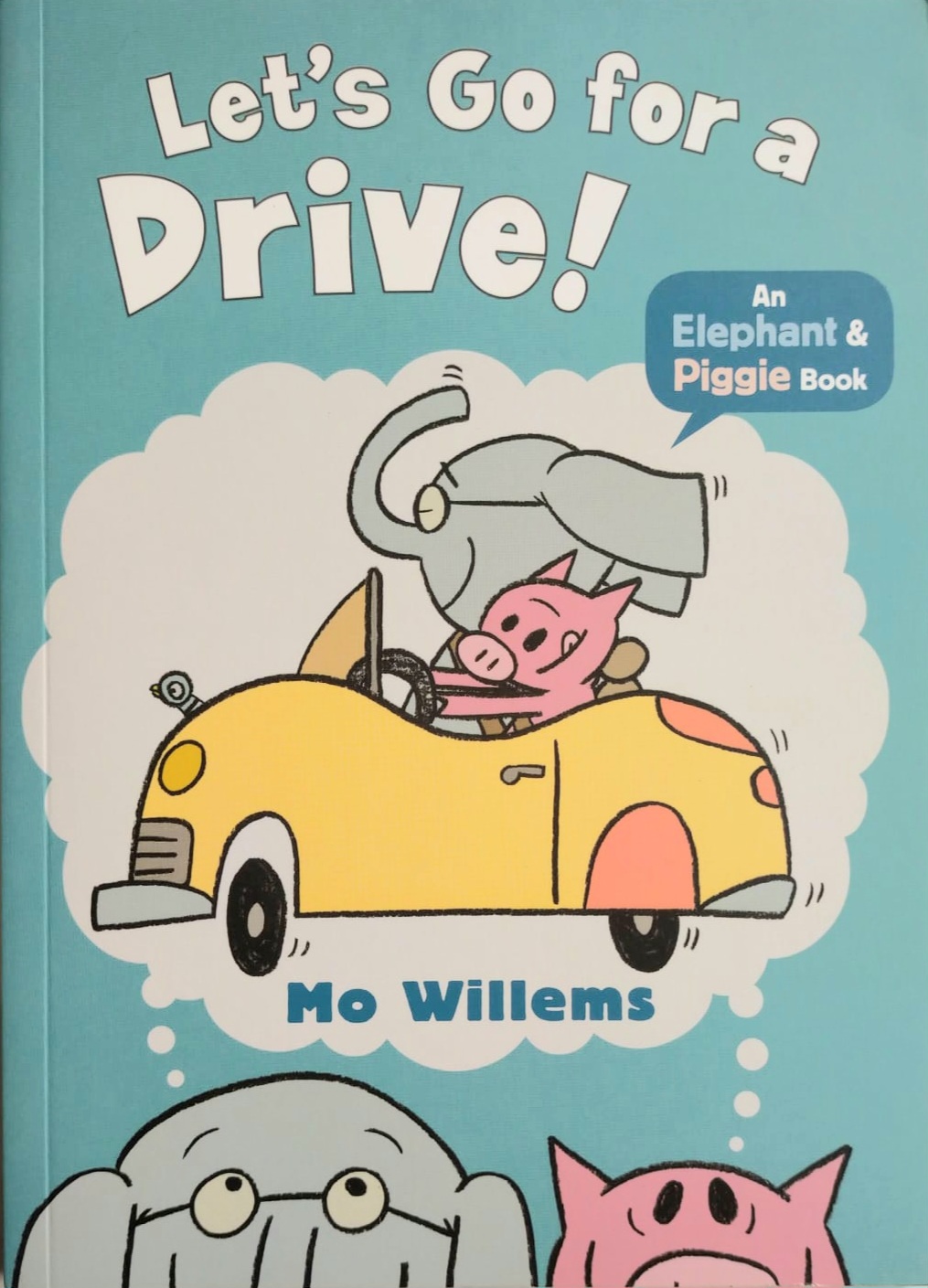 Let's Go for a Drive! by Mo Willems - Elephant and Piggie