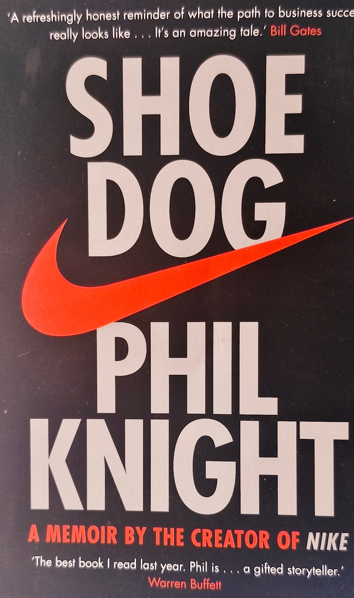 Shoe Dog - A Memoir by the creator of Nike