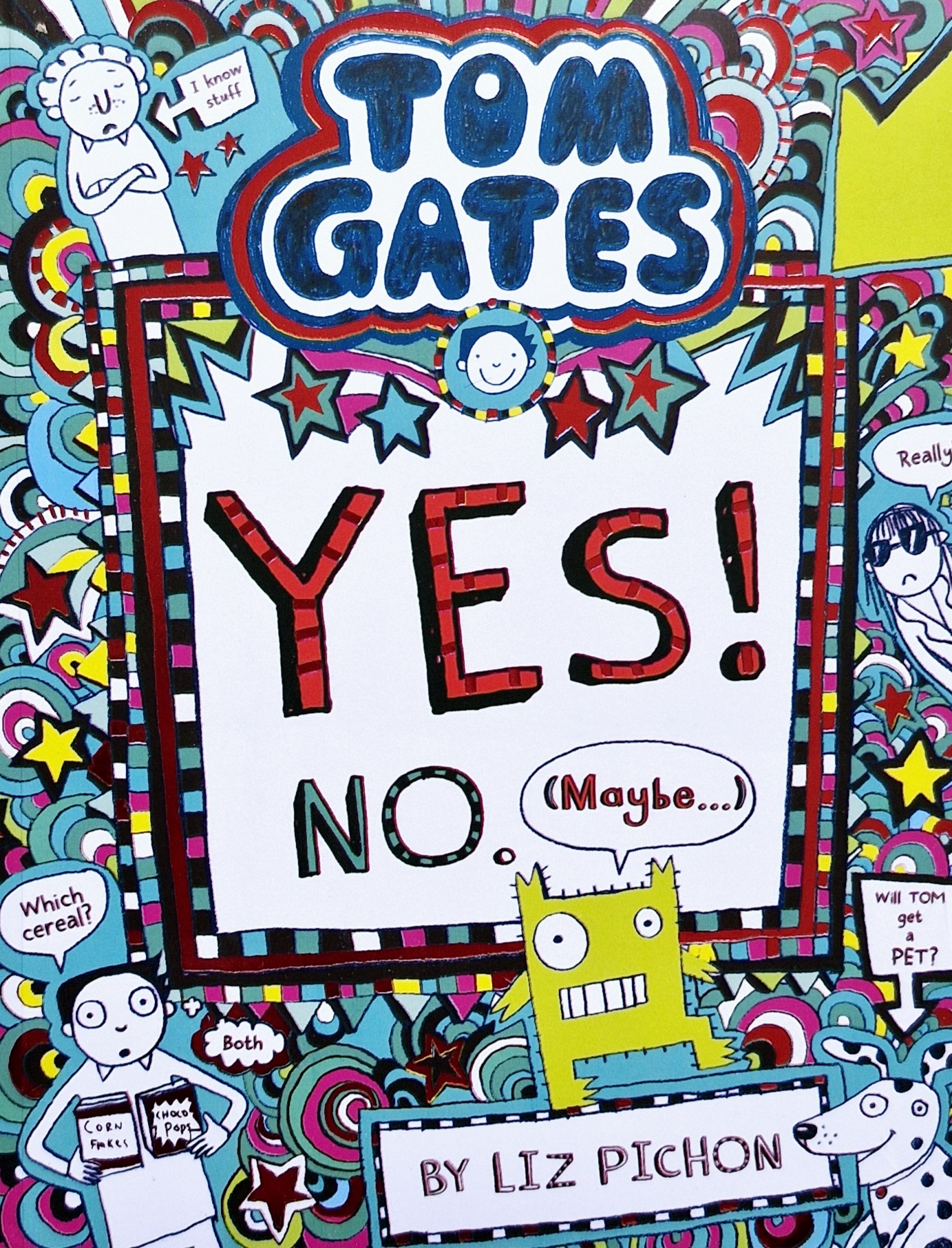 Tom Gates: Yes! No. (Maybe...)