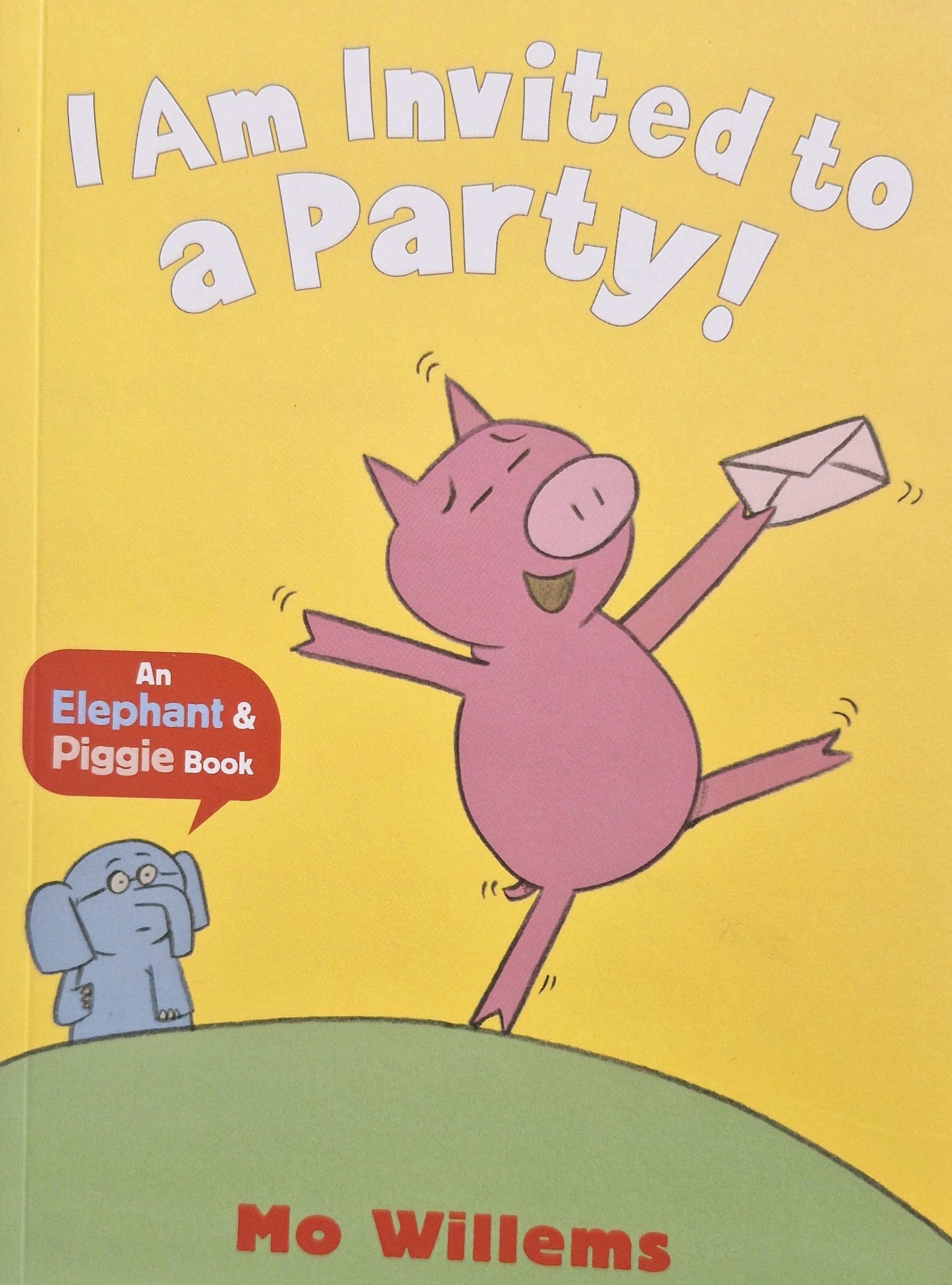 I Am Invited to a Party! - Elephant & Piggie series