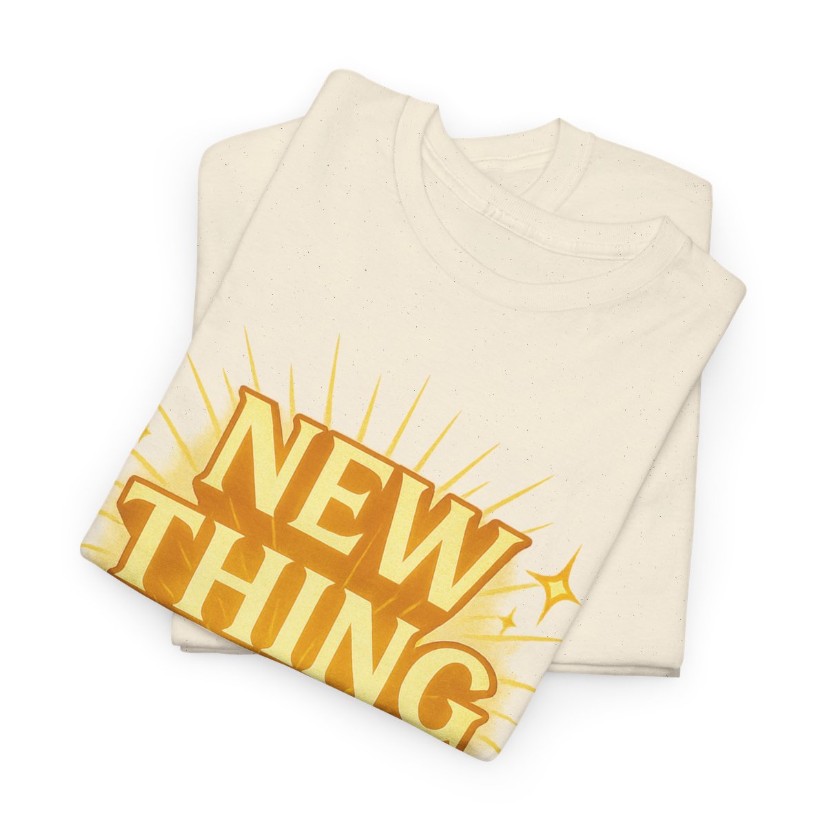 'New Thing Coming' Motivational Shirt