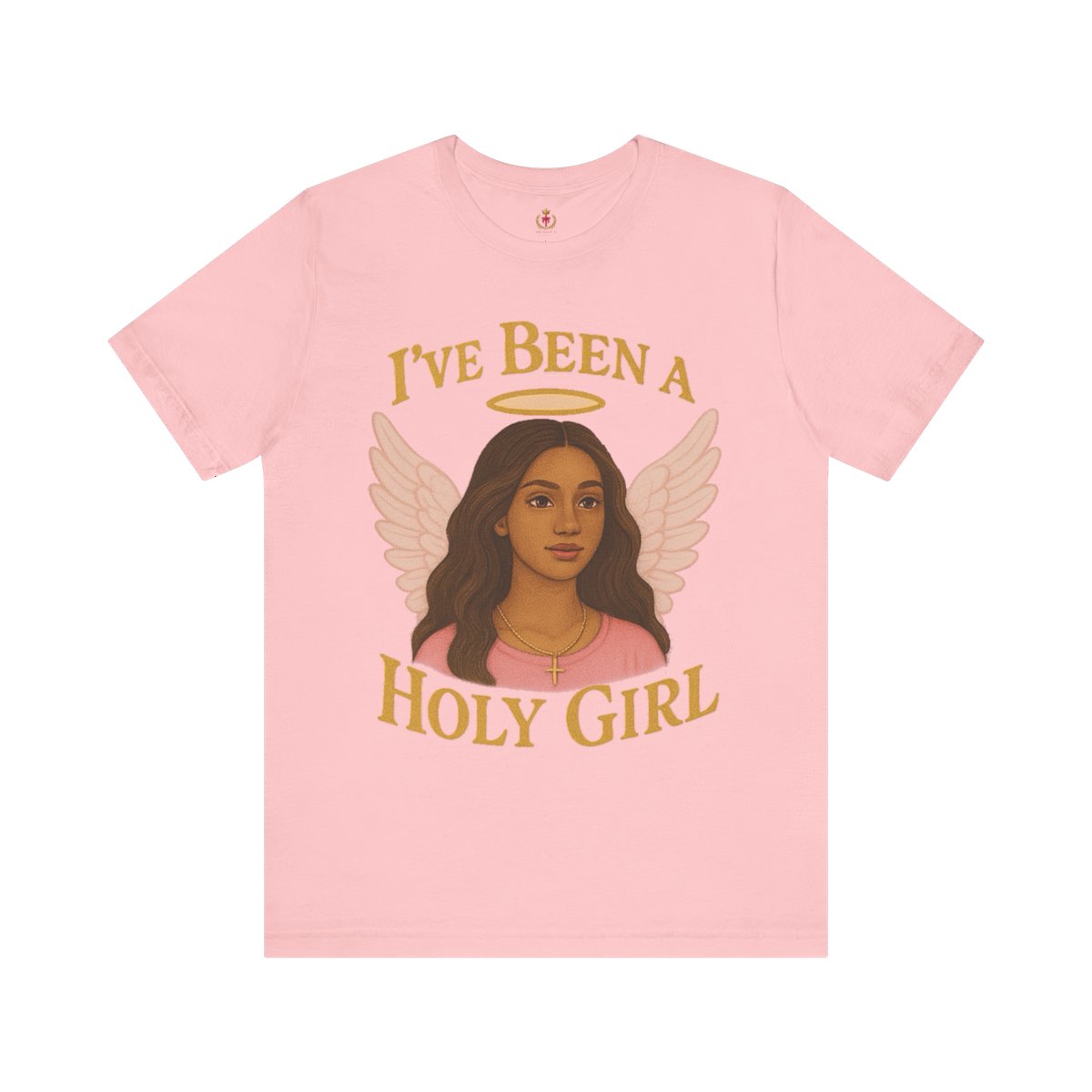'I've Been a Holy Gir'l Unisex Jersey Tee - Spiritual Inspirational Shirt