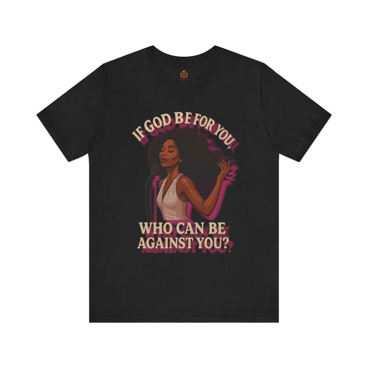 Inspirational Graphic Tee - "If God Be For You"