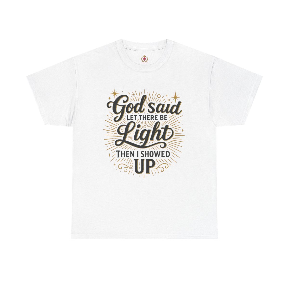 "Let There Be Light" - Graphic T-Shirt