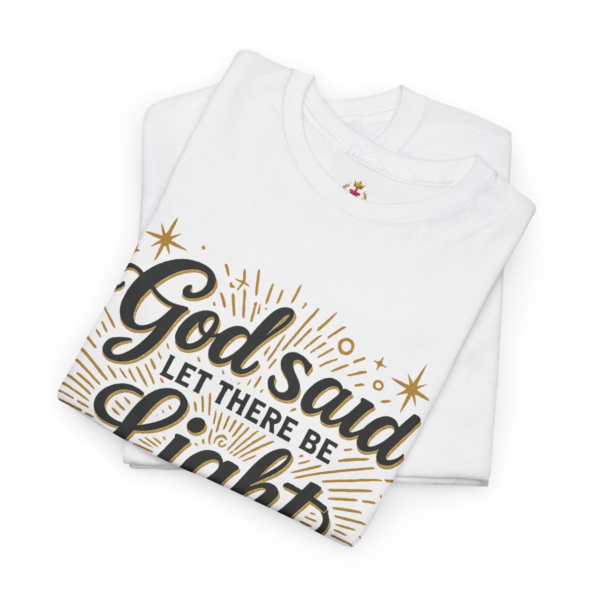 "Let There Be Light" - Graphic T-Shirt