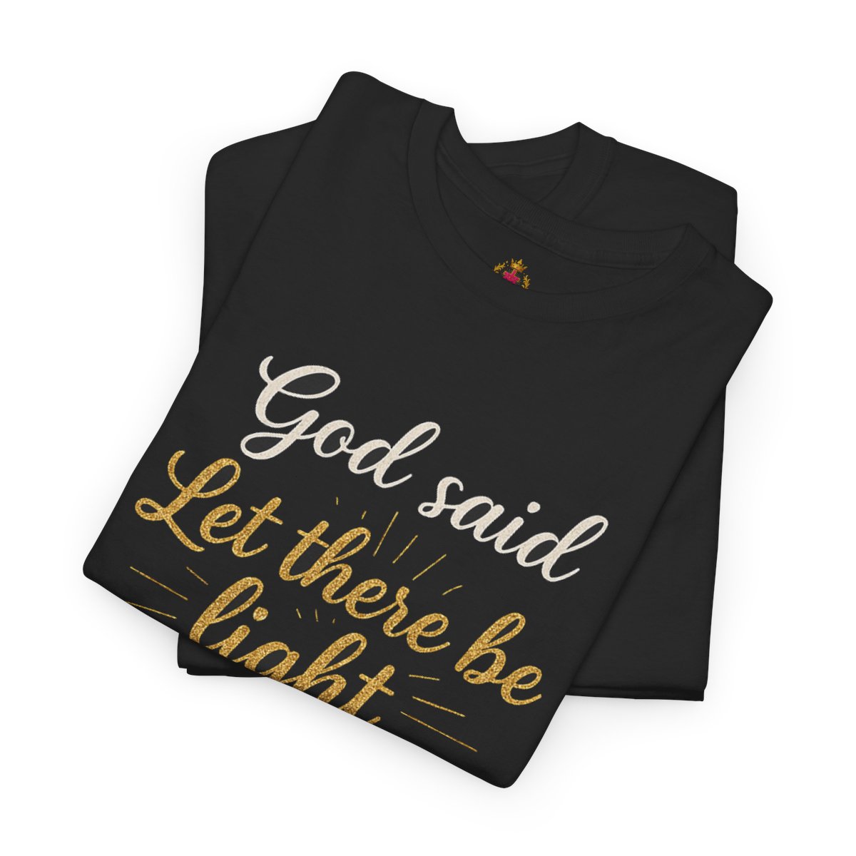 'God Said Let There Be Light' Unisex Heavy Cotton Tee - Inspirational Faith Shirt