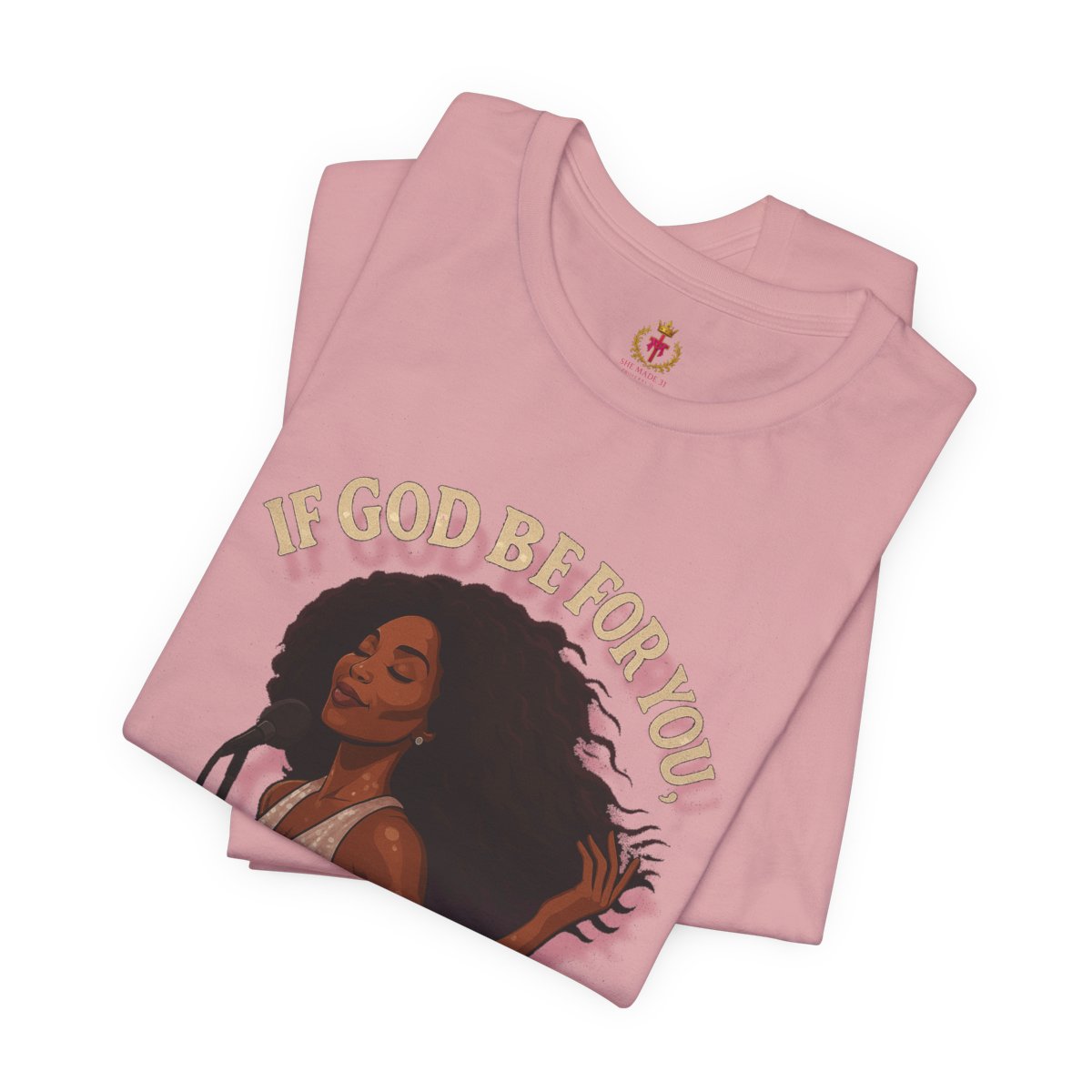 ' If God Be For You' - Inspirational Graphic Tee 