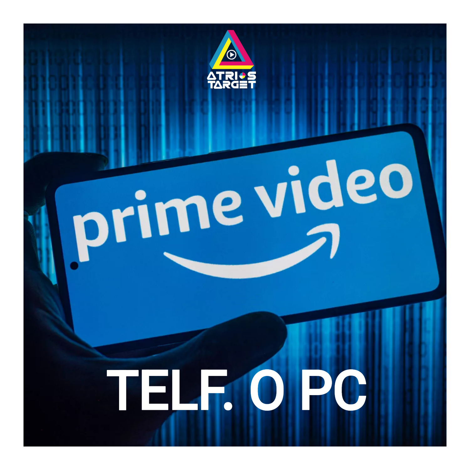 Amazon Prime Video Telf. O PC