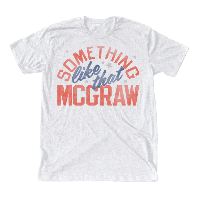 Something Like That T-Shirt