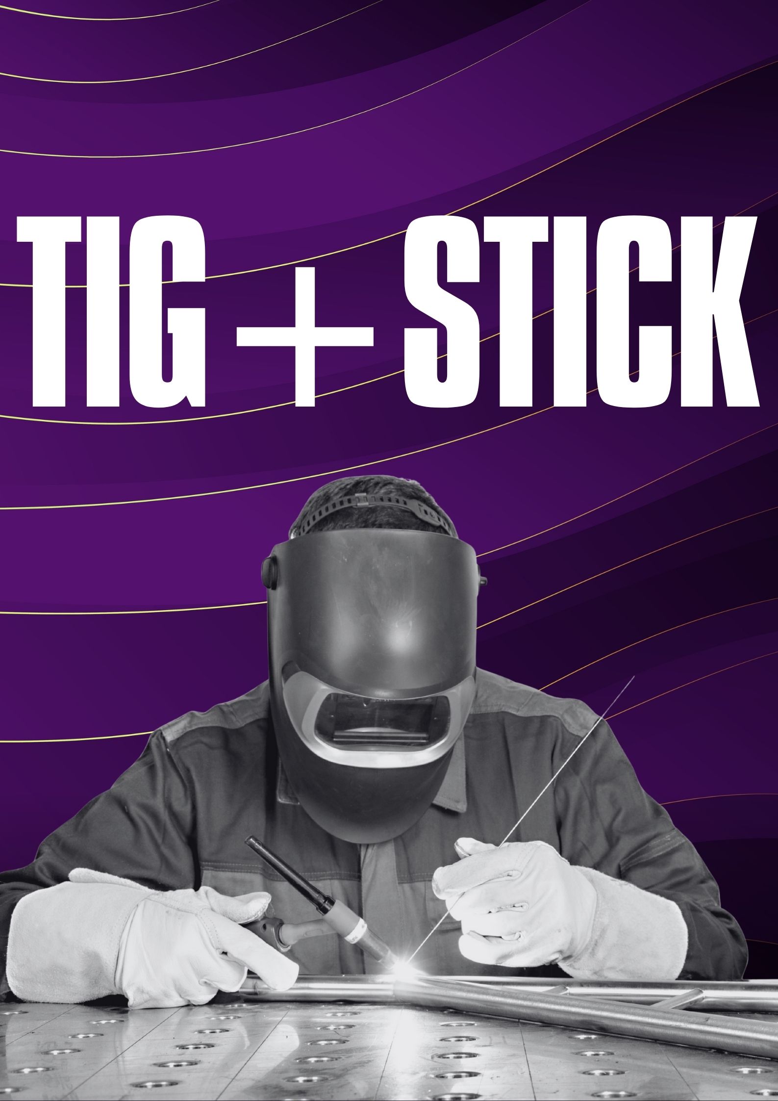 TIG + STICK