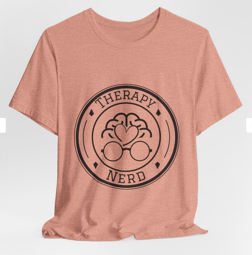 Therapy Nerd Unisex Tee | Therapist, Psychology, Mental Health Humor