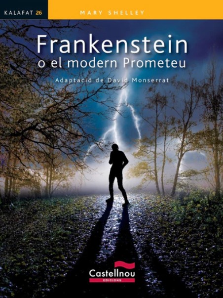 Frankenstein o el moderno Prometeo