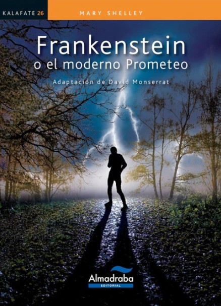 Frankenstein o el moderno Prometeo
