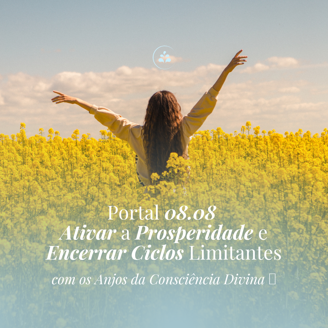 💫 Portal 08.08 | Ativa a Prosperidade e Encerra Ciclos Limitantes | ▶️GRAVADO
