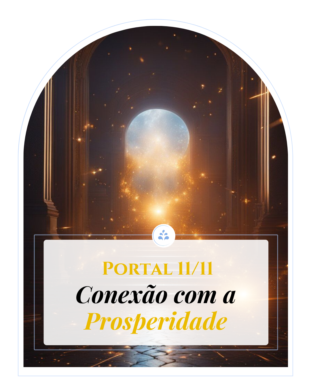 💫 Portal 11/11 | CONEXÃO COM A PROSPERIDADE 💫Poder da Manifestação | ▶️GRAVADO 