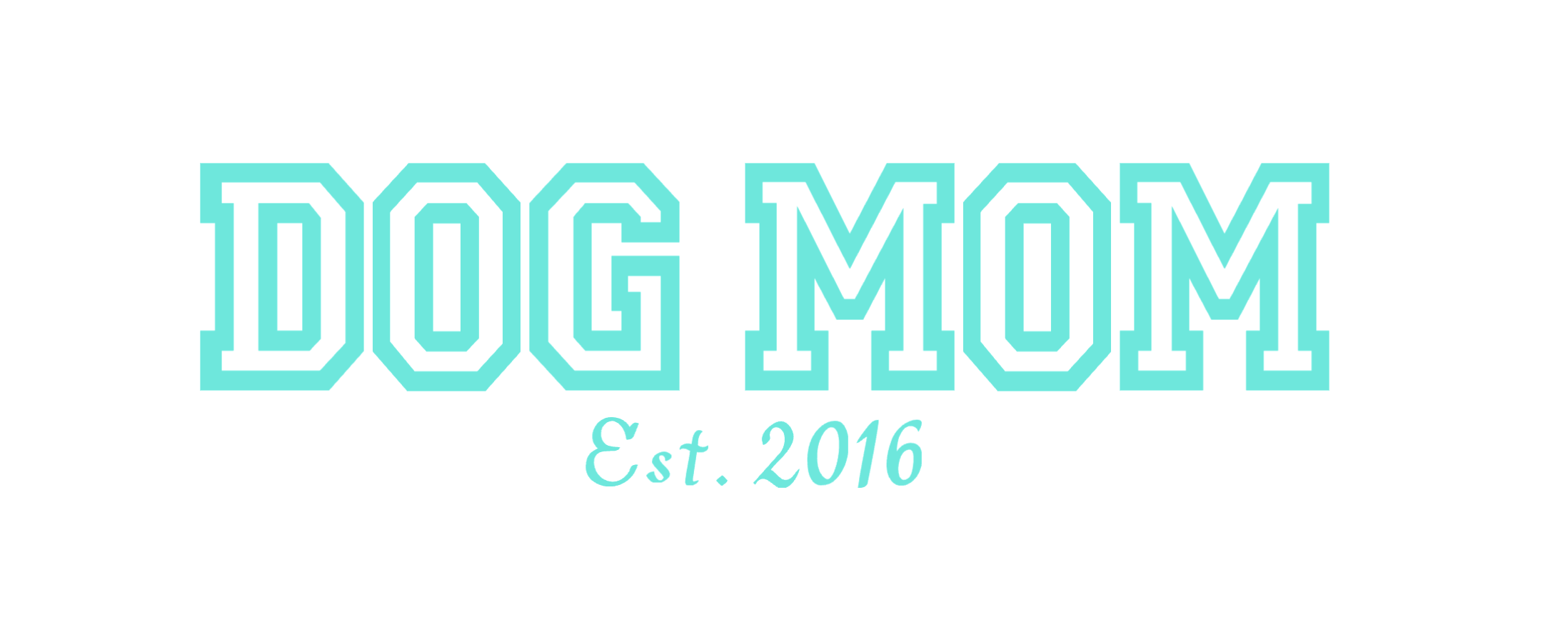 "Dog Mom" Varsity Collection