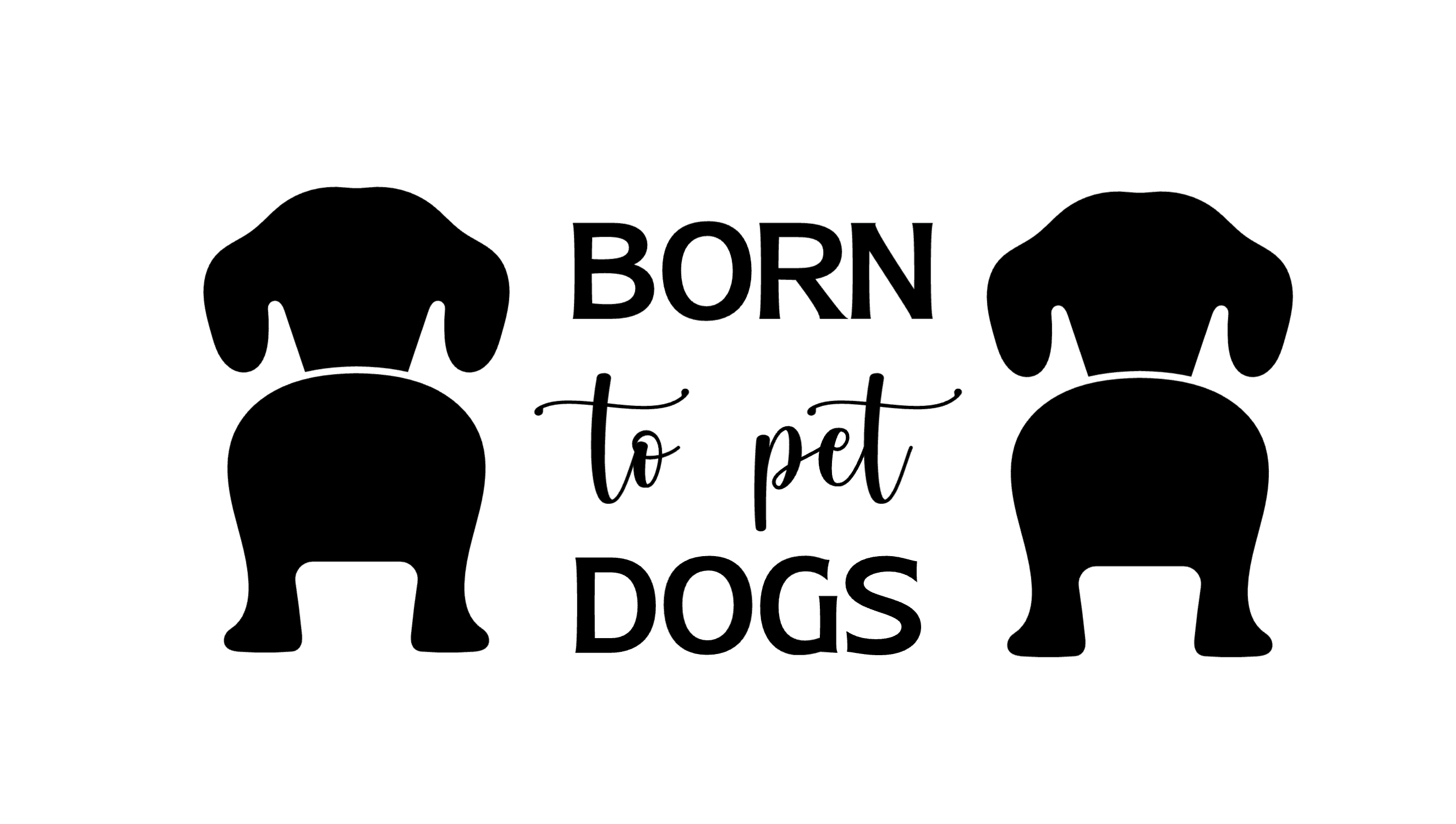 "Born to Pet Dogs" Collection