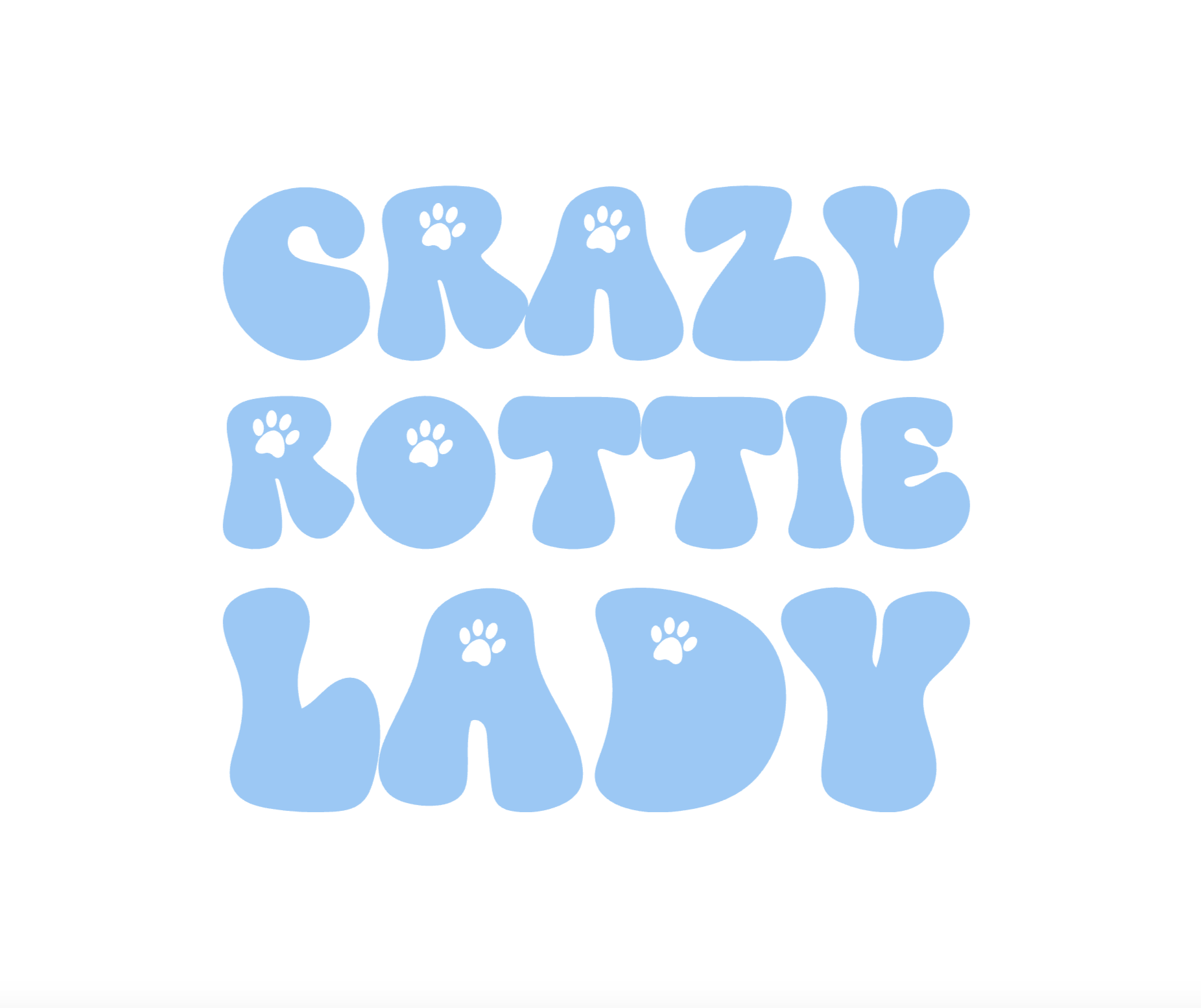 "Crazy [INSERT YOUR DOG BREED HERE] Lady" Collection