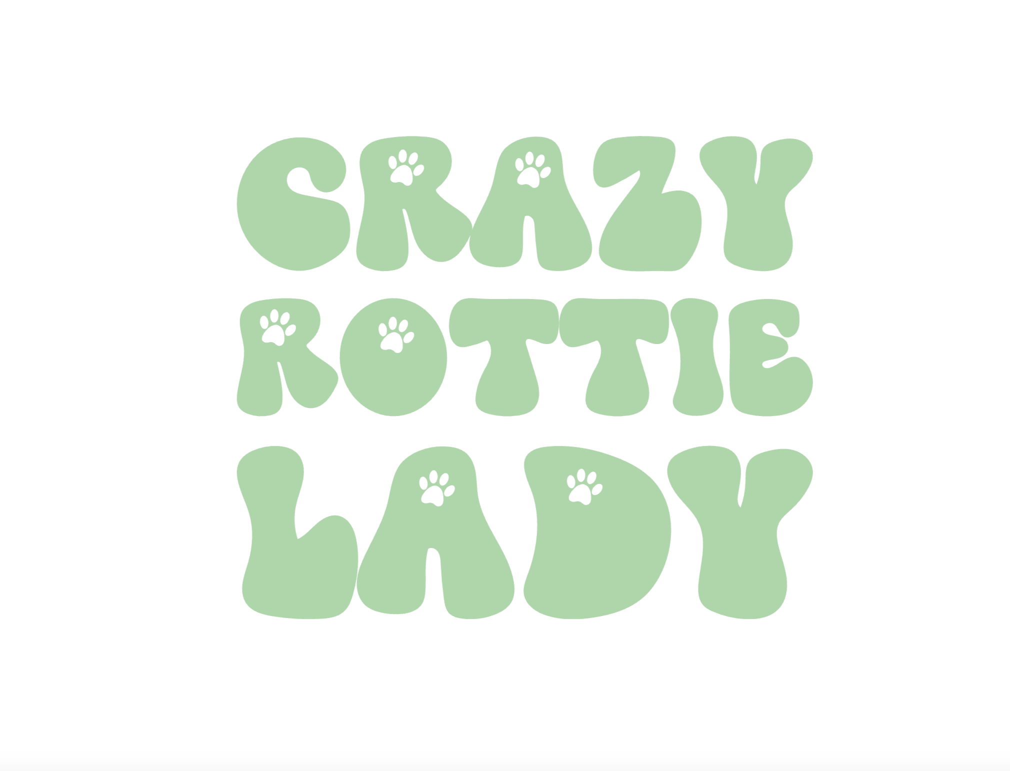 "Crazy [INSERT YOUR DOG BREED HERE] Lady" Collection