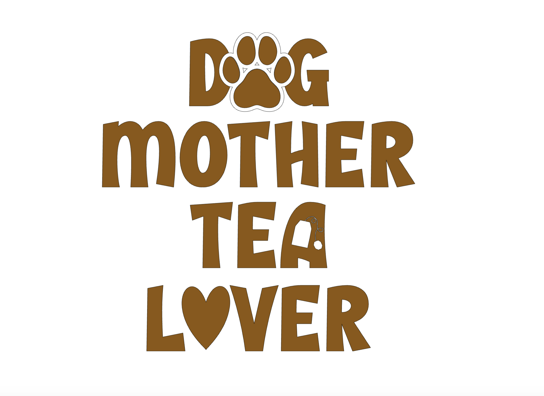 "Dog Mother Tea Lover" Collection