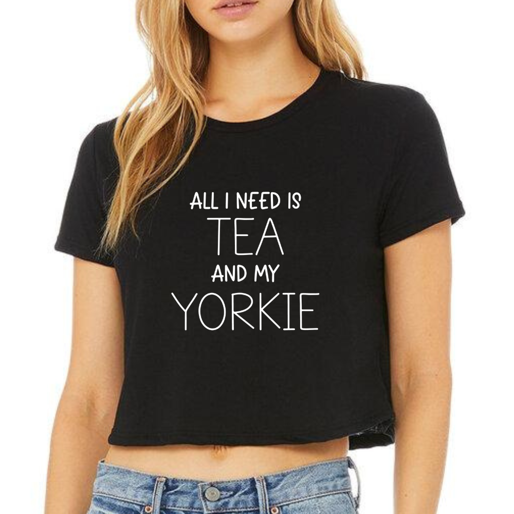 "All I Need Is Tea and My Yorkie" Collection