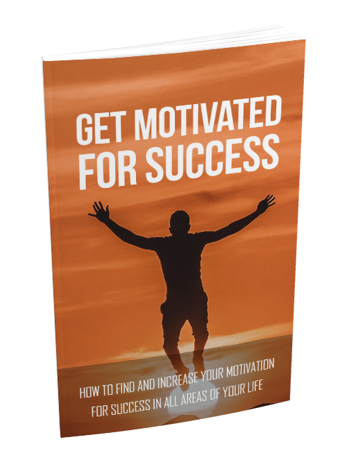 Get Motivated For Success-Ebook With Resell Rigths