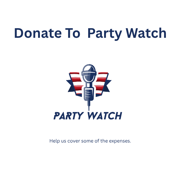 Like what Party Watch is doing? Donate here to support our continued efforts.