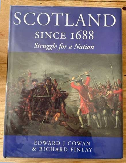 Scotland since 1688 by Edward Cowan and Richard Finlay (Hardback Book)