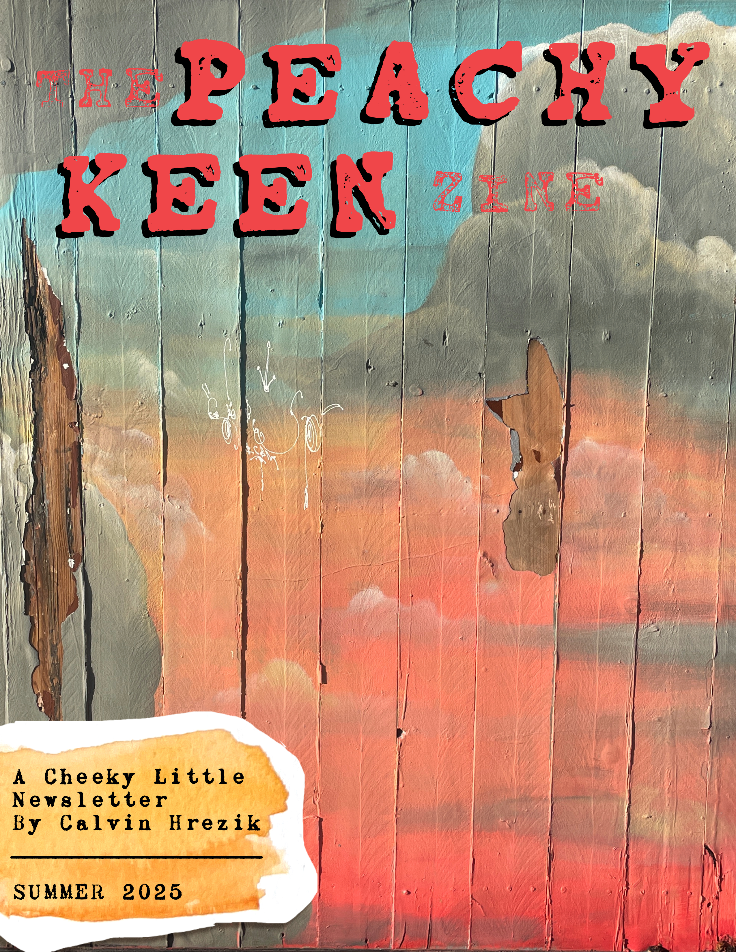 The Peachy Keen Zine - Summer 2025