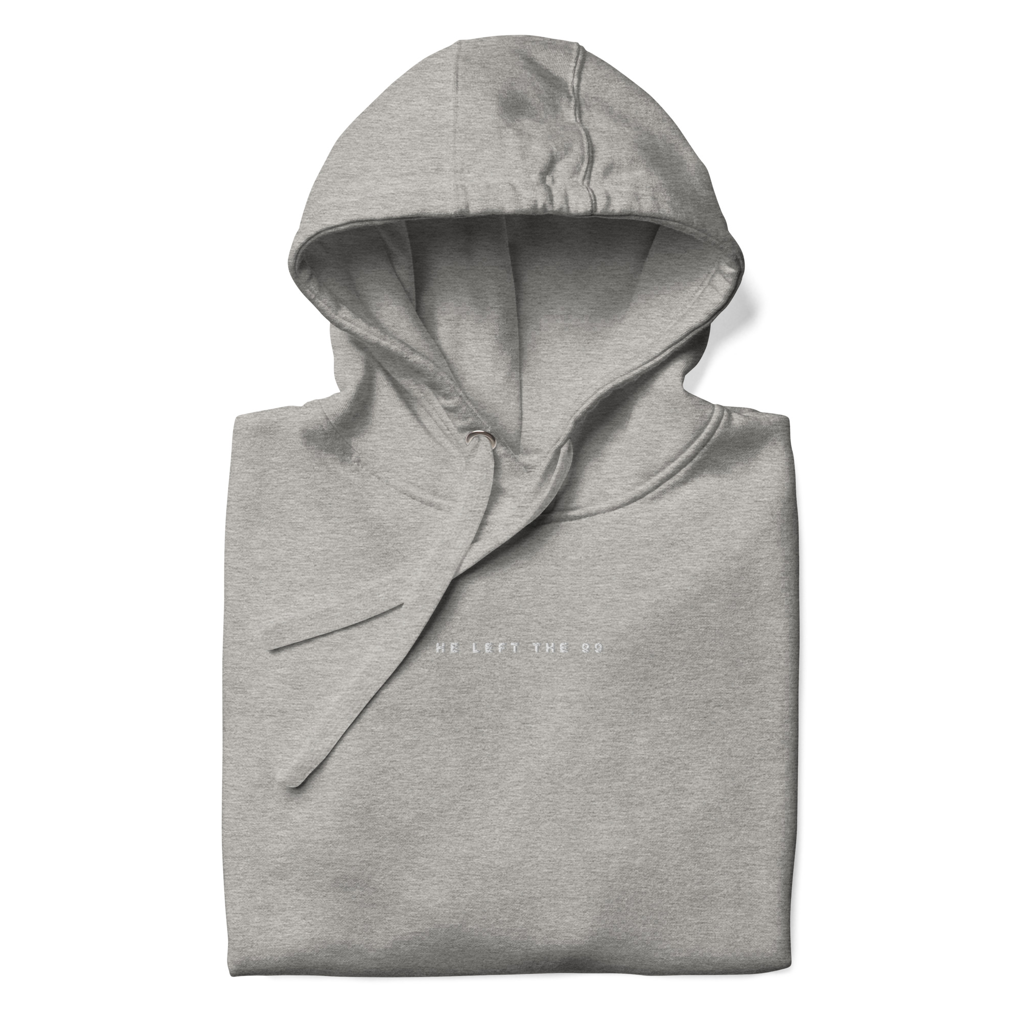 He Left the 99 Hoodie