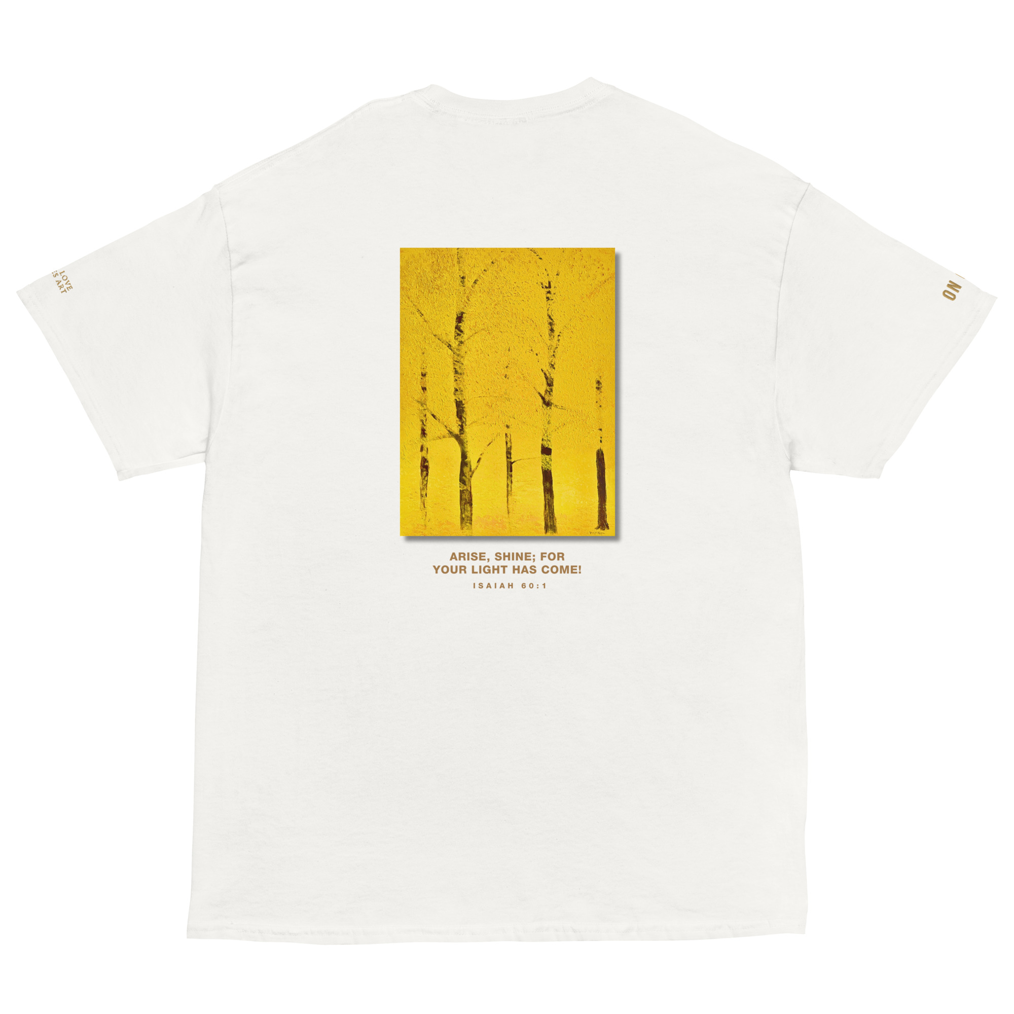 Arise, Shine Tee -- Isaiah 60:1 | ON GOD x With Love Comes Art Collection