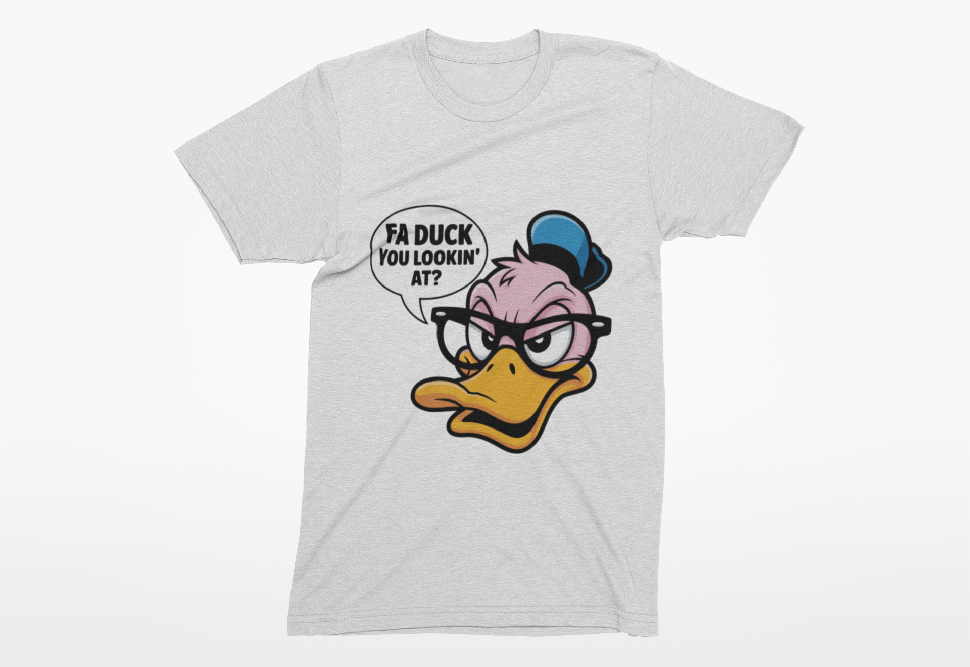 FA DUCK YOU LOOKIN' AT?